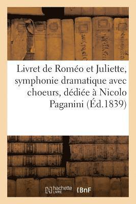bokomslag Livret de Roméo Et Juliette, Symphonie Dramatique Avec Choeurs, Solos de Chant Et Prologue