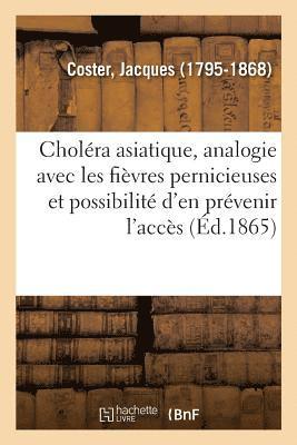 bokomslag Du Cholra Asiatique, de Son Analogie Avec Les Fivres Pernicieuses