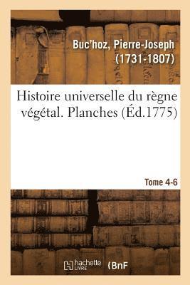 bokomslag Histoire Universelle Du Règne Végétal. Planches. Tome 4-6