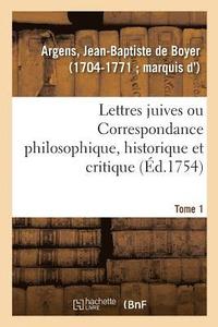 bokomslag Lettres Juives Ou Correspondance Philosophique, Historique Et Critique, Entre Un Juif Voyageur