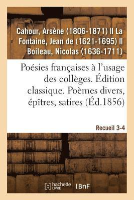 Poésies Françaises, Distribuées Et Annotées À l'Usage Des Collèges. Édition Classique