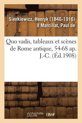 bokomslag Quo Vadis, Tableaux Et Scnes de Rome Antique, 54-68 Ap. J.-C.