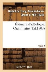 bokomslag Elemens d'Ideologie. Partie 2. Grammaire