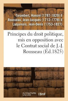 bokomslag Principes du droit politique, mis en opposition avec le Contrat social de J.-J. Rousseau