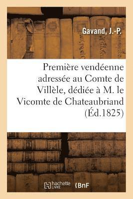 bokomslag Première Vendéenne Adressée Au Comte de Villèle, Dédiée À M. Le Vicomte de Chateaubriand