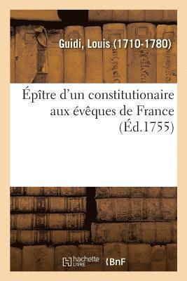 ptre d'Un Constitutionaire Aux vques de France 1