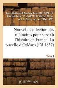 bokomslag Nouvelle Collection Des Mmoires Pour Servir  l'Histoire de France. Tome 1