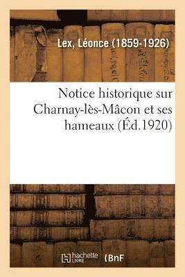 bokomslag Notice Historique Sur Charnay-Les-Macon Et Ses Hameaux