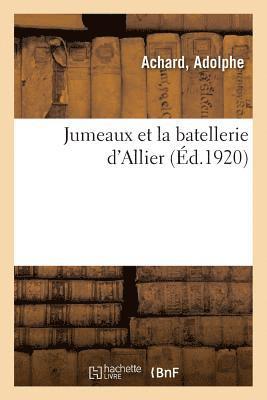 bokomslag Jumeaux Et La Batellerie d'Allier