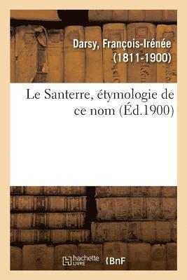 bokomslag Le Santerre, tymologie de CE Nom