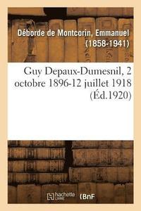 bokomslag Guy Depaux-Dumesnil, 2 Octobre 1896-12 Juillet 1918