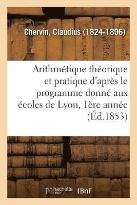 bokomslag Arithmtique Thorique Et Pratique d'Aprs Le Programme Donn Aux coles de Lyon