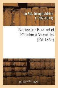 bokomslag Notice Sur Bossuet Et Fnelon  Versailles