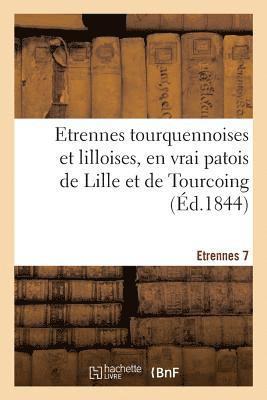 Etrennes Tourquennoises Et Lilloises, En Vrai Patois de Lille Et de Tourcoing 1