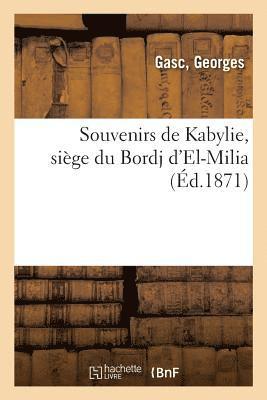 Souvenirs de Kabylie, Siege Du Bordj d'El-Milia 1