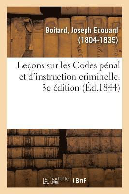 bokomslag Leçons Sur Les Codes Pénal Et d'Instruction Criminelle. 3e Édition