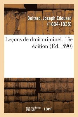 Leons de Droit Criminel. 13e dition 1