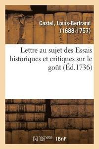 bokomslag Lettre Au Sujet Des Essais Historiques Et Critiques Sur Le Got
