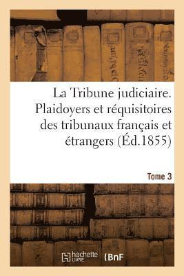 bokomslag La Tribune judiciaire. Tome 3