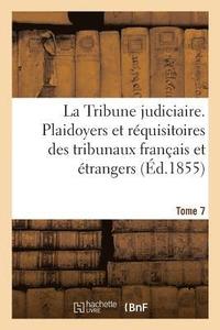 bokomslag La Tribune judiciaire. Tome 7