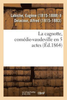 cagnotte, comédie-vaudeville en 5 actes