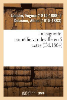 La cagnotte, comdie-vaudeville en 5 actes 1