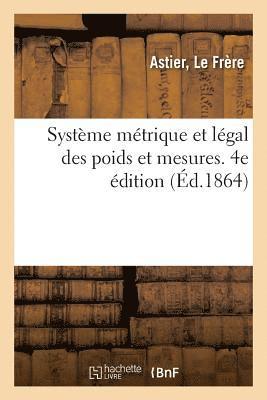 bokomslag Systeme Metrique Et Legal Des Poids Et Mesures. 4e Edition