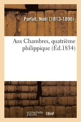 Aux Chambres, Quatrime Philippique 1