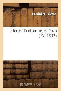 bokomslag Fleurs d'Automne, Poesies