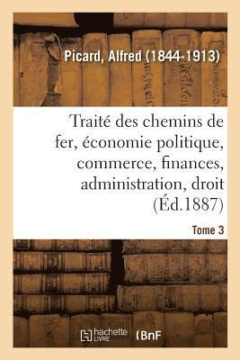 Trait Des Chemins de Fer. Tome 3 1