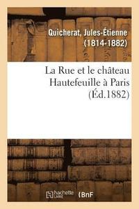 bokomslag La Rue et le chteau Hautefeuille  Paris