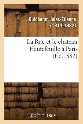 La Rue et le chteau Hautefeuille  Paris 1