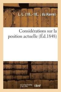 bokomslag Considrations Sur La Position Actuelle