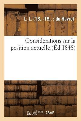 bokomslag Considrations Sur La Position Actuelle