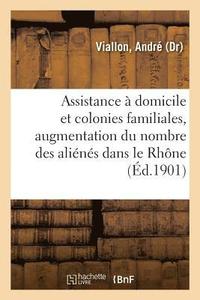 bokomslag Assistance A Domicile Et Colonies Familiales, Augmentation Progressive Du Nombre Des Alienes