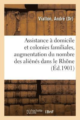 bokomslag Assistance À Domicile Et Colonies Familiales, Augmentation Progressive Du Nombre Des Aliénés