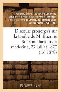 bokomslag Discours Prononcés Sur La Tombe de M. Étienne Buisson, Docteur En Médecine À Auberchicourt