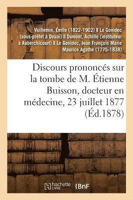 bokomslag Discours Prononcés Sur La Tombe de M. Étienne Buisson, Docteur En Médecine À Auberchicourt