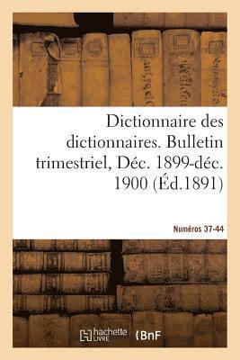 bokomslag Dictionnaire Des Dictionnaires. Nouveau Dictionnaire Des Dictionnaires Illustr