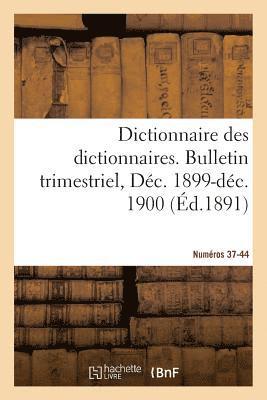 bokomslag Dictionnaire Des Dictionnaires. Nouveau Dictionnaire Des Dictionnaires Illustré