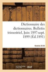 bokomslag Dictionnaire Des Dictionnaires. Nouveau Dictionnaire Des Dictionnaires Illustr