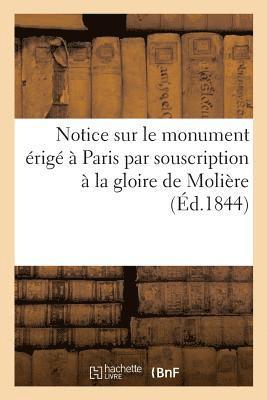 bokomslag Notice Sur Le Monument Érigé À Paris Par Souscription À La Gloire de Molière
