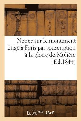 bokomslag Notice Sur Le Monument Erige A Paris Par Souscription A La Gloire de Moliere