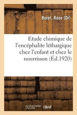 Contribution A l'Etude Chimique de l'Encephalite Lethargique Chez l'Enfant Et Chez Le Nourrisson 1