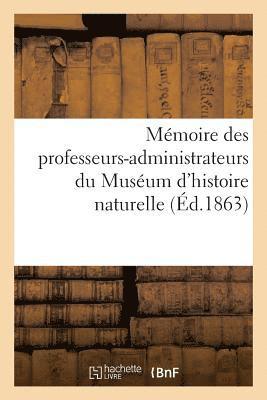bokomslag Mémoire Des Professeurs-Administrateurs Du Muséum d'Histoire Naturelle