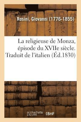 La Religieuse de Monza, pisode Du Xviie Sicle Faisant Suite Aux Fiancs de Manzoni 1