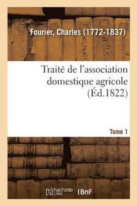 bokomslag Trait de l'Association Domestique Agricole. Tome 1