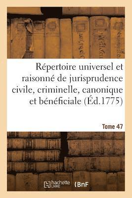bokomslag Répertoire Universel Et Raisonné de Jurisprudence Civile, Criminelle, Canonique Et Bénéficiale