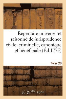 bokomslag Répertoire Universel Et Raisonné de Jurisprudence Civile, Criminelle, Canonique Et Bénéficiale