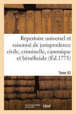 bokomslag Répertoire Universel Et Raisonné de Jurisprudence Civile, Criminelle, Canonique Et Bénéficiale